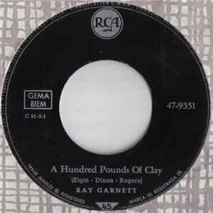 Ray Garnett / Barry Frank - A Hundred Pounds Of Clay / Tonight My Love Tonight FLAC