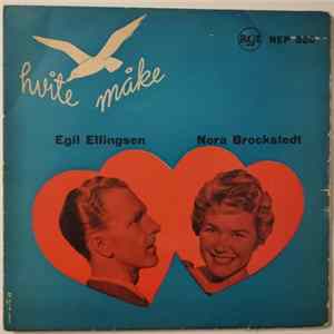 Egil Ellingsen , Nora Brockstedt - Hvite Måke FLAC