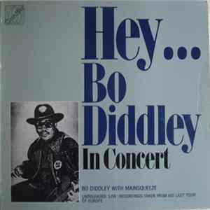 Bo Diddley with Mainsqueeze - Hey... Bo Diddley In Concert FLAC