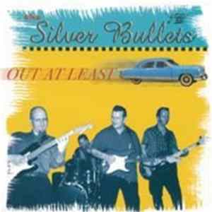The Silver Bullets - Out At Least FLAC