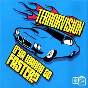 Terrorvision - D'Ya Wanna Go Faster? FLAC