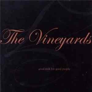 The Vineyards - Good Rock For Good People FLAC