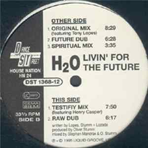 H2O - Livin' For The Future FLAC