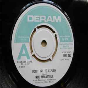 Neil MacArthur - Don't Try To Explain / Without Her FLAC
