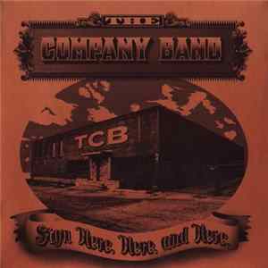 The Company Band - Sign Here, Here, And Here. FLAC