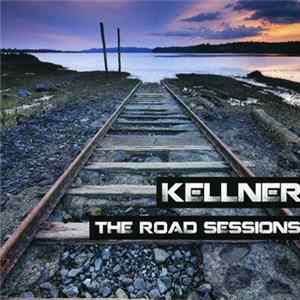 Kellner - The Road Sessions FLAC