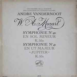 W. A. Mozart / Orchestre De La Société Des Concerts Du Conservatoire, André Vandernoot - Symphonie N° 40 En Sol Mineur, K. 550 / Symphonie N° 41 En Ut Majeur, K. 551, « Jupiter » FLAC