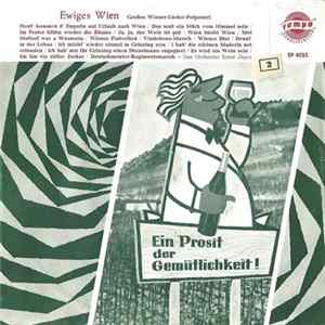 Das Orchester Ernst Jäger - Ewiges Wien - Großes Wiener-Lieder-Potpourri FLAC