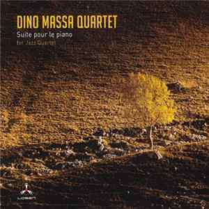 Dino Massa Quartet - Suite Pour Le Piano For Jazz Quartet FLAC