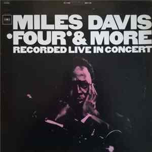 Miles Davis - 'Four' & More - Recorded Live In Concert FLAC