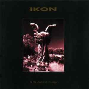 Ikon - In The Shadow Of The Angel FLAC
