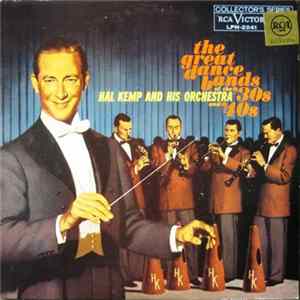 Hal Kemp And His Orchestra - The Great Dance Bands Of The '30s And '40s FLAC