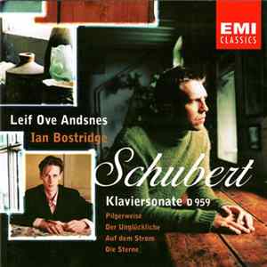 Leif Ove Andsnes, Ian Bostridge - Schubert - Klaviersonate D 959 • Pilgerweise • Der Unglückliche • Auf der Strom • Die Sterne FLAC
