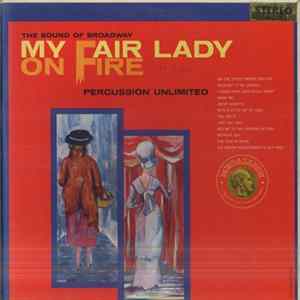 Percussion Unlimited - My Fair Lady On Fire FLAC