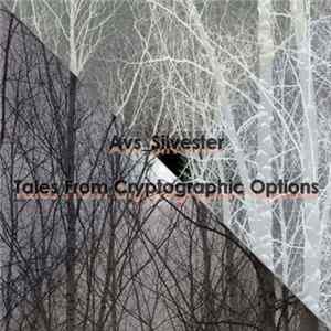 Avs_Silvester - Tales From Cryptographic Options FLAC