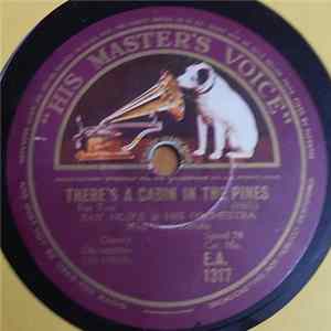 Ray Noble & His Orchestra - There's A Cabin In The Pines / And So Goodbye FLAC
