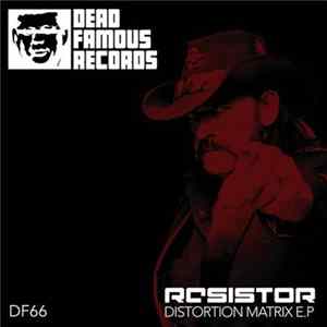 Resistor - Distortion Matrix E.P FLAC