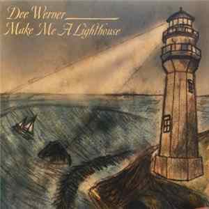 Denise Werner - Make Me A Lighthouse FLAC
