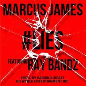 Marcus James Featuring Ray Bandz - #Lies FLAC