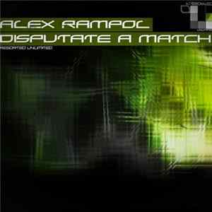 Alex Rampol - Disputate A Match FLAC