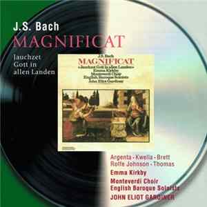 J.S. Bach – Emma Kirkby, Monteverdi Choir, The English Baroque Soloists, John Eliot Gardiner - Magnificat / Jauchzet Gott In Allen Landen FLAC