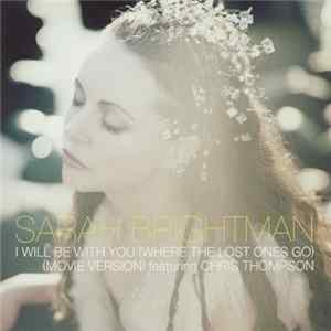 Sarah Brightman - I Will Be With You (Where The Lost Ones Go) (Movie Version) FLAC