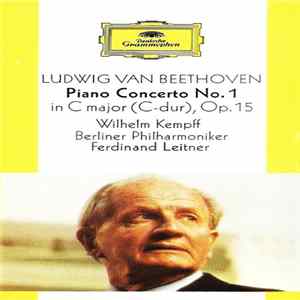 Beethoven – Wilhelm Kempff • Berliner Philharmoniker, Ferdinand Leitner - Piano Concerto Bo. 1 In C Major (C-dur), Op. 15 FLAC