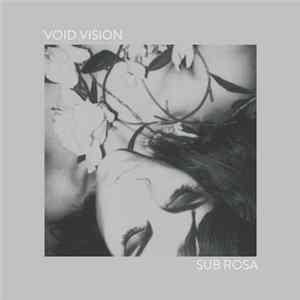 Void Vision - Sub Rosa FLAC