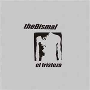 The Dismal - El Tristeza FLAC