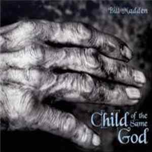 Bill Madden - Child Of The Same God FLAC