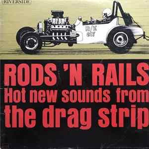 Various - Rods N Rails Hot New Sounds From The Drag Strip FLAC