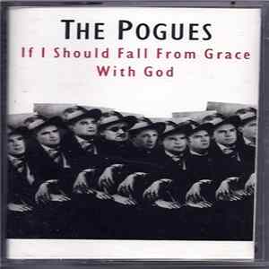 The Pogues - If I Should Fall From Grace With God FLAC