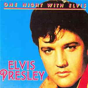 Elvis Presley - One Night With Elvis FLAC