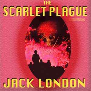 Jack London - The Scarlet Plague FLAC