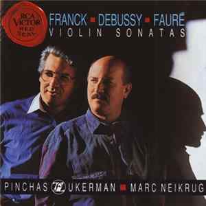 Franck ▪ Debussy ▪ Fauré – Pinchas Zukerman ▪ Marc Neikrug - Violin Sonatas FLAC