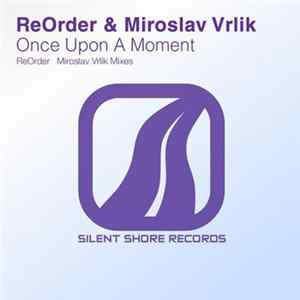 ReOrder & Miroslav Vrlik - Once Upon A Moment FLAC