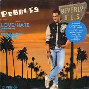 Pebbles / Harold Faltermeyer - Love/Hate (Extended Version) / Axel F (12" Version) FLAC