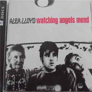 Alex Lloyd - Watching Angels Mend FLAC