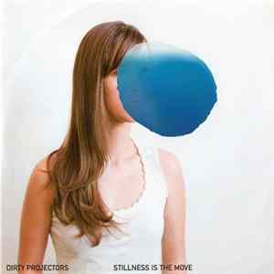 Dirty Projectors - Stillness Is The Move FLAC