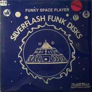Keith (Silverflash) Ferguson - Funky Space Player (Supermix) FLAC
