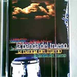 La Banda Del Trueno - Con Todos Ustedes... FLAC