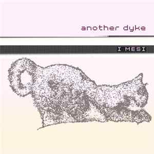 Another Dyke - I Mesi FLAC