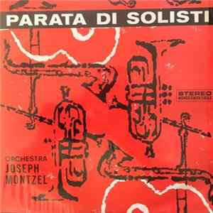 Joseph Montzel E La Sua Orchestra - Parata Di Solisti FLAC