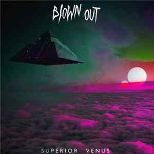 Blown Out - Superior Venus Revisited FLAC