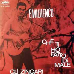 Emilhenco - Che Ti Ho Fatto di Male / Gli Zingari FLAC