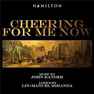 John Kander, Lin-Manuel Miranda - Cheering For Me Now FLAC