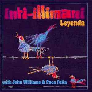 Inti-Illimani With John Williams & Paco Peña - Leyenda FLAC