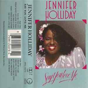 Jennifer Holliday - Say You Love Me FLAC