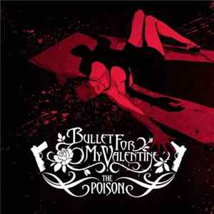 Bullet For My Valentine - The Poison FLAC