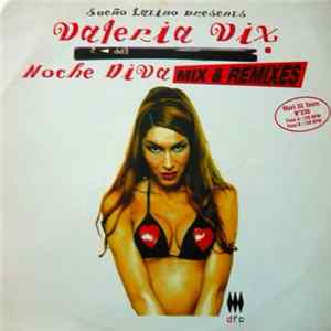 Sueño Latino presents Valeria Vix - Noche Diva (Mix & Remixes) FLAC